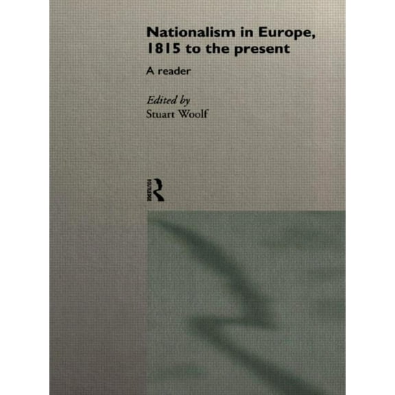 Nationalism in Europe: From 1815 to the Present, (Paperback)