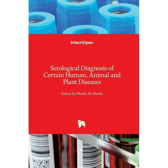 Serological Diagnosis of Certain Human, Animal and Plant Diseases (Hardcover)