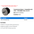 thumbnail image 2 of Transmission Mount - Compatible with 1993 - 1994 BMW 740iL 4.0L V8, 2 of 2