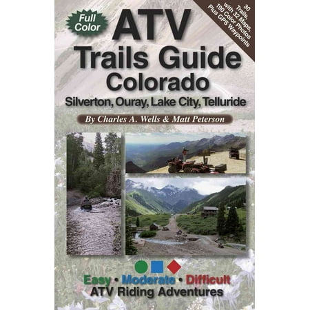 Atv Trails Guide : Colorado: Silverton, Ouray, Lake City,