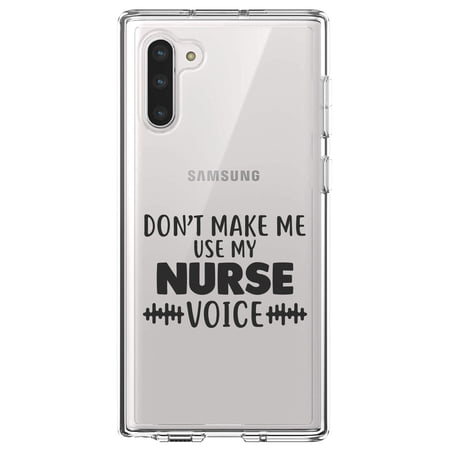 DistinctInk Clear Shockproof Hybrid Case for Samsung Galaxy Note 10 (6.3 Screen) - TPU Bumper Acrylic Back Tempered Glass Screen Protector - Don t Make Me Use My Nurse Voice - Black