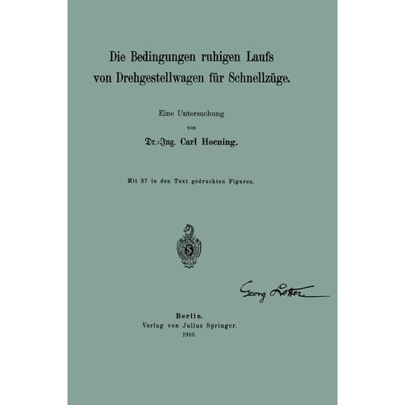 Die Bedingungen Ruhigen Laufs Von Drehgestellwagen FÃ¼r SchnellzÃ¼ge: Eine Untersuchung, (Paperback)