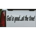 thumbnail image 1 of God Is Good All The Time Car or Truck Window Decal Sticker, 1 of 1