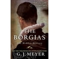 thumbnail image 1 of Pre-Owned The Borgias: The Hidden History (Paperback) 0345526929 9780345526922, 1 of 1