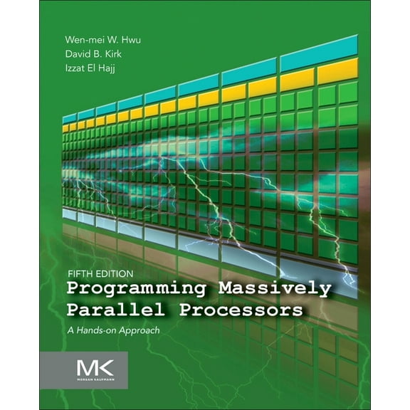 Programming Massively Parallel Processors: A Hands-On Approach, (Paperback)