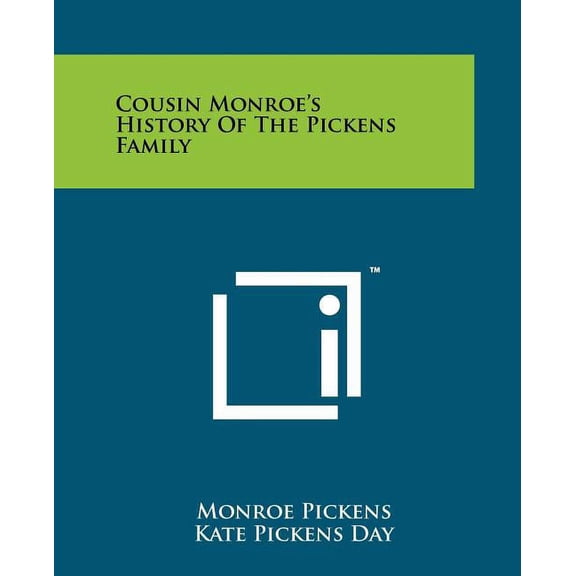 Cousin Monroe's History Of The Pickens Family, (Paperback)