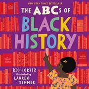 The ABCs of Black History (Hardcover)
