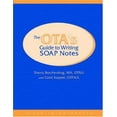 thumbnail image 1 of Pre-Owned The OTA's Guide to Writing Soap Notes (Paperback) 1556425511 9781556425516, 1 of 1