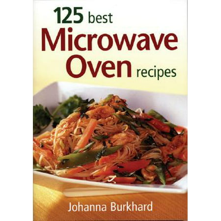 125 Best Microwave Oven Recipes (Best Microwave Rice Recipe)
