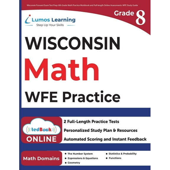 Wisconsin Forward Exam Test Prep: 8th Grade Math Practice Workbook and Full-length Online Assessments: WFE Study Guide, (Paperback)