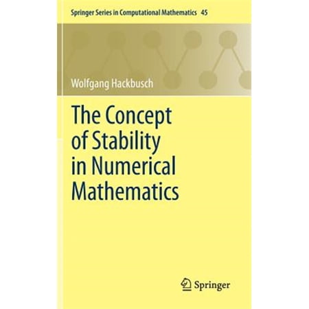 Pre-Owned Springer Computational Mathematics: The Concept of Stability in Numerical Mathematics (Hardcover)