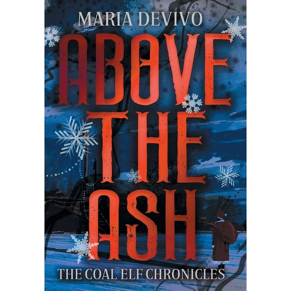 Coal Elf Chronicles Above the Ash, Book 3, (Hardcover)