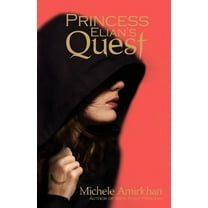 Princess Elian's Quest (Paperback) by Michele Amirkhan