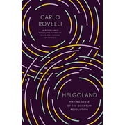 Pre-Owned Helgoland: Making Sense of the Quantum Revolution (Hardcover 9780593328880) by Carlo Rovelli, Erica Segre, Simon Carnell