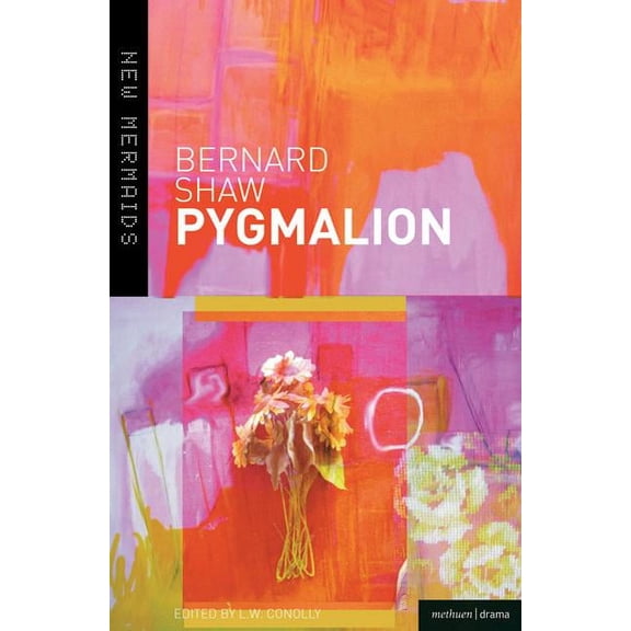 New Mermaids Pygmalion: A Romance in Five Acts, (Paperback)