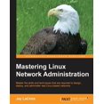 thumbnail image 1 of Pre-Owned Mastering Linux Network Administration (Paperback), 1 of 1