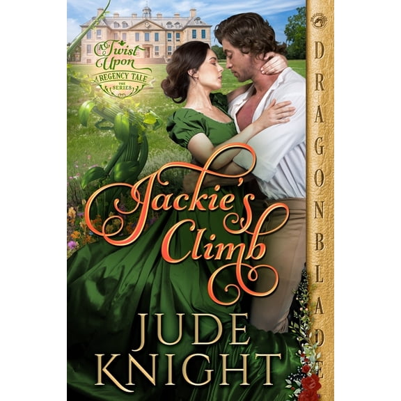 A Twist Upon a Regency Tale Jackie's Climb: A Regency Historical Romance, Book 9, (Paperback)