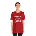 thumbnail image 3 of I'll Be in Cabo Unisex Tee, Travel T-Shirt, Mexico Top, Matching Family Tee, 3 of 4