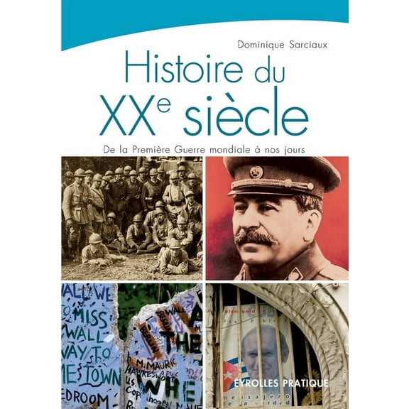 Histoire du XXe siècle : De la Première Guerre à nos jours (Paperback)