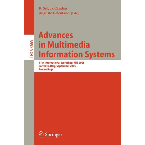 Advances in Multimedia Information Systems: 11th International Workshop, MIS 2005, Sorrento, Italy, September 19-21, 200, (Paperback)