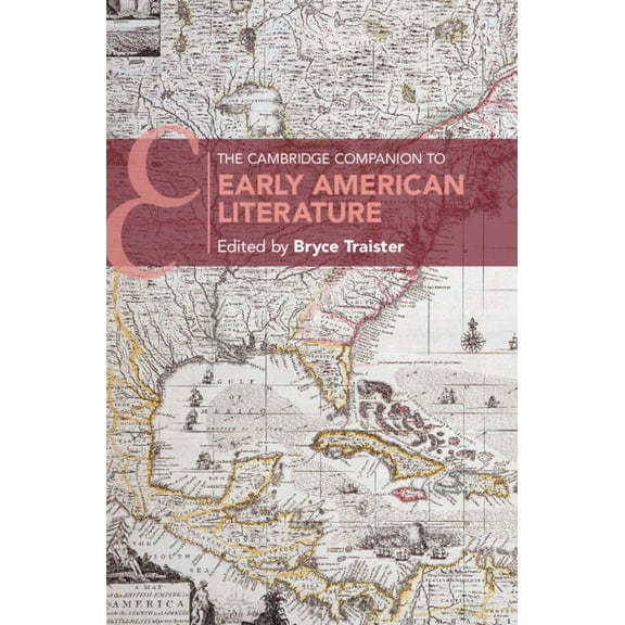Cambridge Companions to Literature The Cambridge Companion to Early American Literature, (Hardcover)