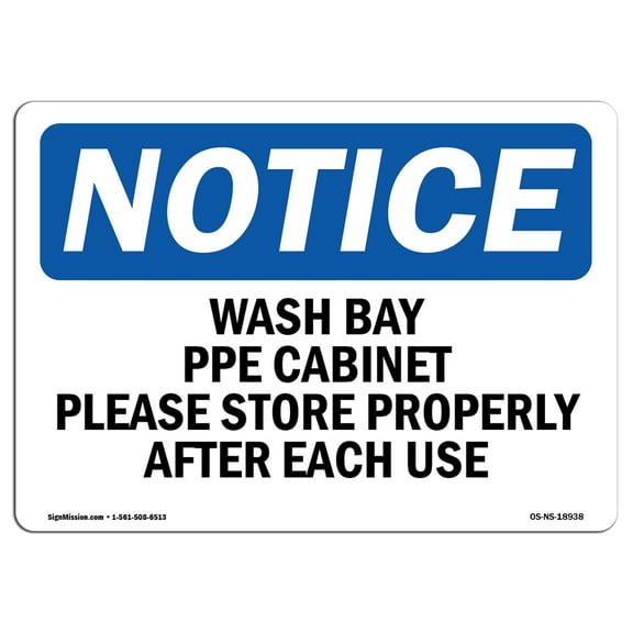 OSHA Notice Sign - Wash Bay PPE Cabinet Please Store Properly | Plastic Sign | Protect Your Business, Work Site, Warehouse & Shop Area |  Made in the USA