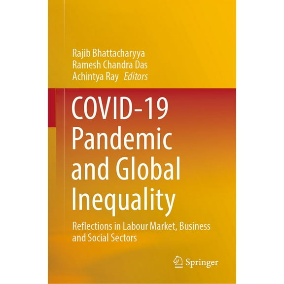 Covid-19 Pandemic and Global Inequality: Reflections in Labour Market, Business and Social Sectors, (Hardcover)