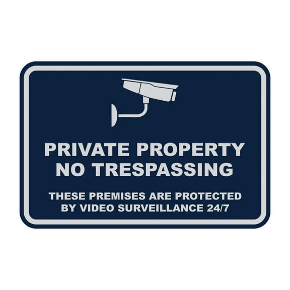 Classic Framed Private Property No Trespassing These Premises are Protected by Video Surveillance 24/7 Sign (Navy Blue / White) - Large