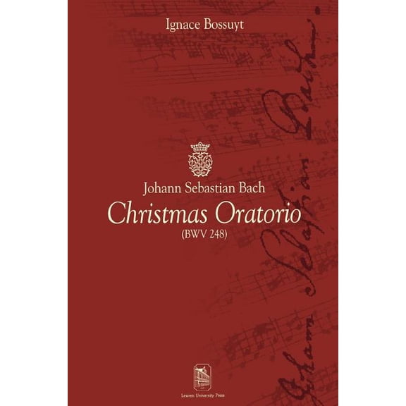 Ancorae Johann Sebastian Bach: Christmas Oratorio (Bwv 248), (Paperback)