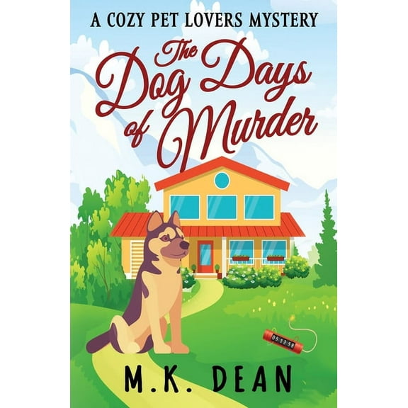 Ginny Reese Mysteries The Dog Days of Murder: A Cozy Pet Lovers Mystery, Book 2, (Paperback)