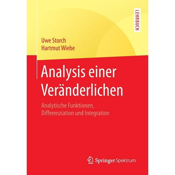 Springer-Lehrbuch Analysis Einer Veränderlichen: Analytische Funktionen, Differenziation Und Integration, (Paperback)
