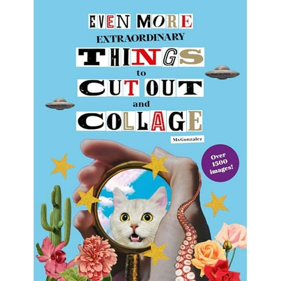 Pre-Owned Even More Extraordinary Things to Cut Out and Collage, 9781399623445, 1399623443, Paperback,