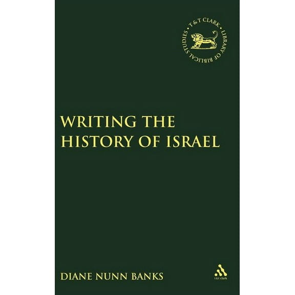 Writing the History of Israel, (Hardcover)