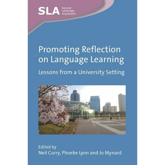 Second Language Acquisition Promoting Reflection on Language Learning: Lessons from a University Setting, Book 163, (Paperback)