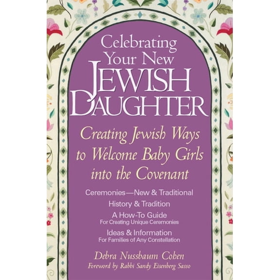 Celebrating Your New Jewish Daughter: Creating Jewish Ways to Welcome Baby Girls Into the Covenant, (Hardcover)