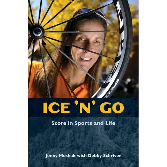 Ice 'n' Go: Score in Sports and Life, (Hardcover)