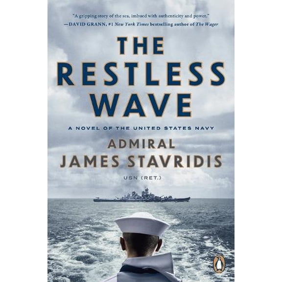 Pre-Owned The Restless Wave: A Novel of the United States Navy (Paperback) 0593652630 9780593652633
