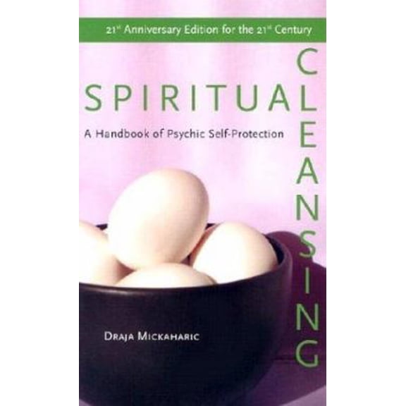 Pre-Owned Spiritual Cleansing: Handbook of Psychic Protection (English Edition) (Hardcover) 1578632781 9781578632787