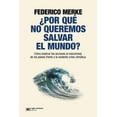thumbnail image 1 of ¿Por Qué No Queremos Salvar El Mundo? Cómo Explicar Las Acc, 1 of 2