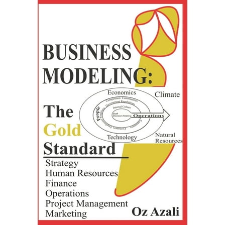 Business Modeling: The Gold Standard (Paperback)