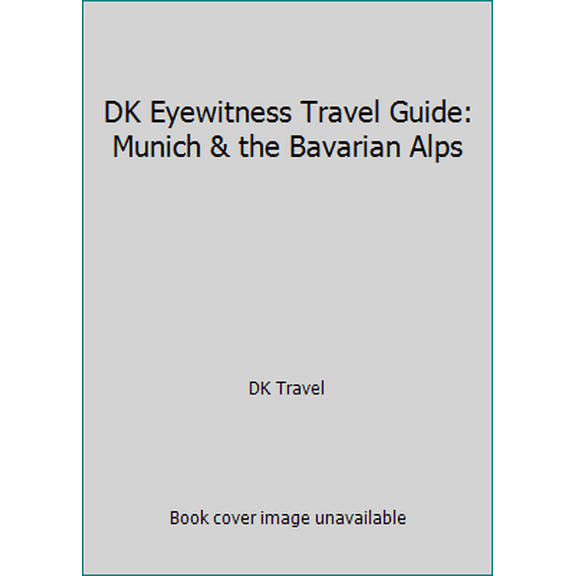 Pre-Owned DK Eyewitness Travel Guide: Munich & the Bavarian Alps (Paperback) 1465440194 9781465440198