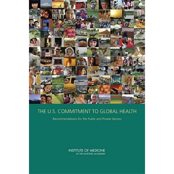 The U.S. Commitment to Global Health, (Paperback)