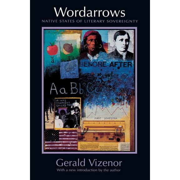 Wordarrows: Native States of Literary Sovereignty, (Paperback)