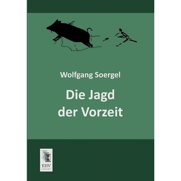 Die Jagd Der Vorzeit (Paperback)