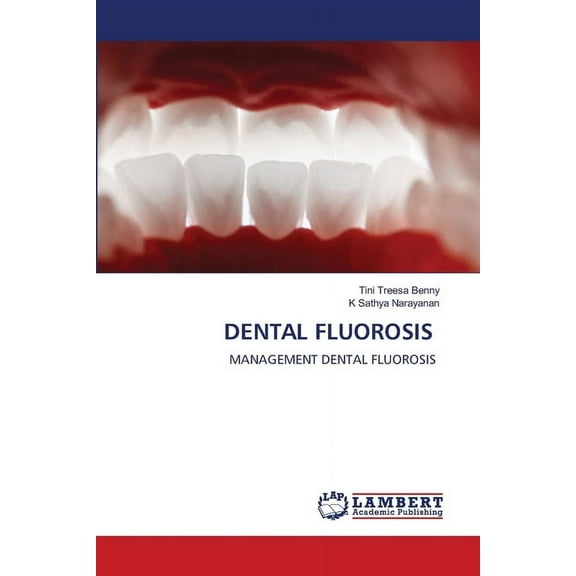Dental Fluorosis, (Paperback)