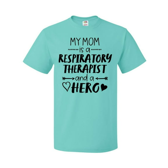 Inktastic My Mom is a Respiratory Therapist and a Hero T-Shirt