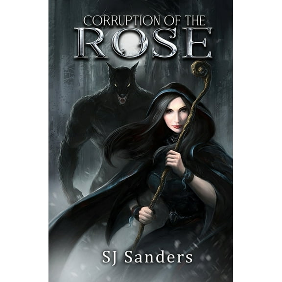 Corruption of the Rose (Paperback) by S J Sanders