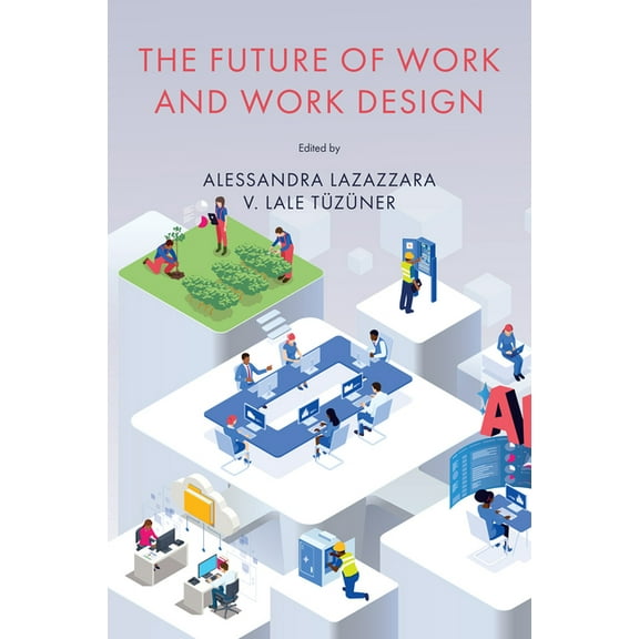 The Future of Work and Work Design: Research and Practice, (Hardcover)