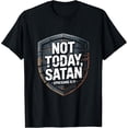 thumbnail image 2 of 100% Cotton Unisex Not Today Satan Ephesians 6 11 Christian T-Shirt, 2 of 5