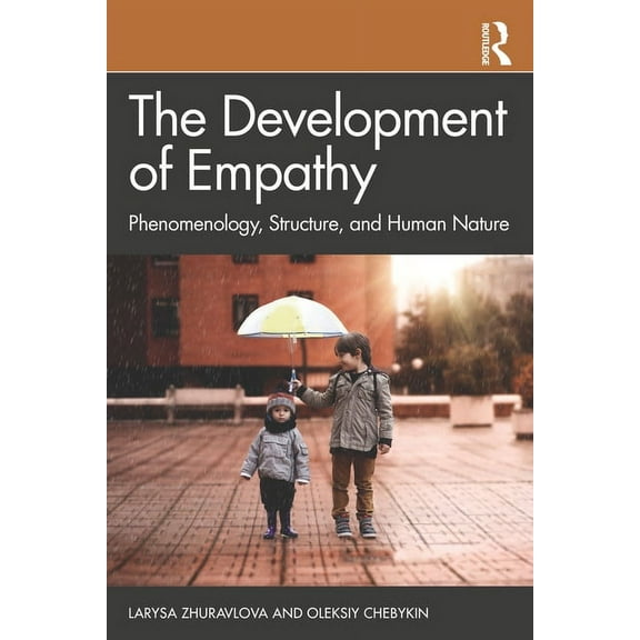 The Development of Empathy: Phenomenology, Structure and Human Nature, (Paperback)